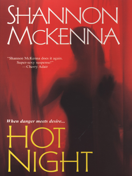 Title details for Hotnight by Shannon McKenna - Available
